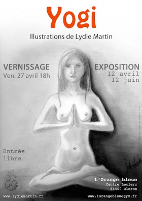 Affiche et Flyer de "Yogi", exposition des illustrations de Lydie Martin, du 12 avril au 12 juin 2012 à l'Orange bleue, Oloron Sainte Marie (64): postures de yoga (asana) et sanguines